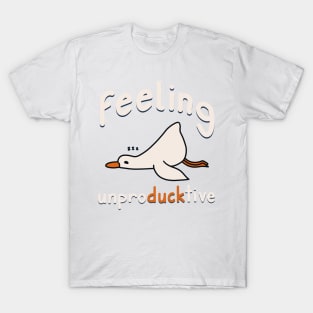 Feeling Unproducktive T-Shirt